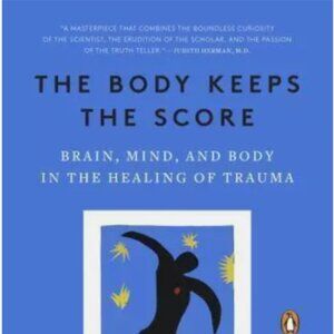 The Body Keeps Score
